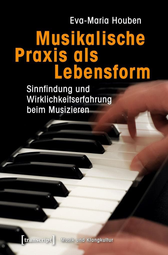 Musikalische Praxis als Lebensform