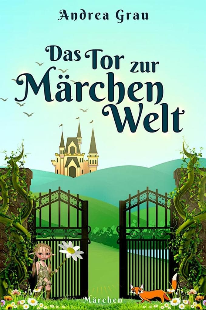 Das Tor zur Märchenwelt