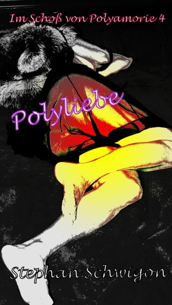 Im Schoß von Polyamorie 4