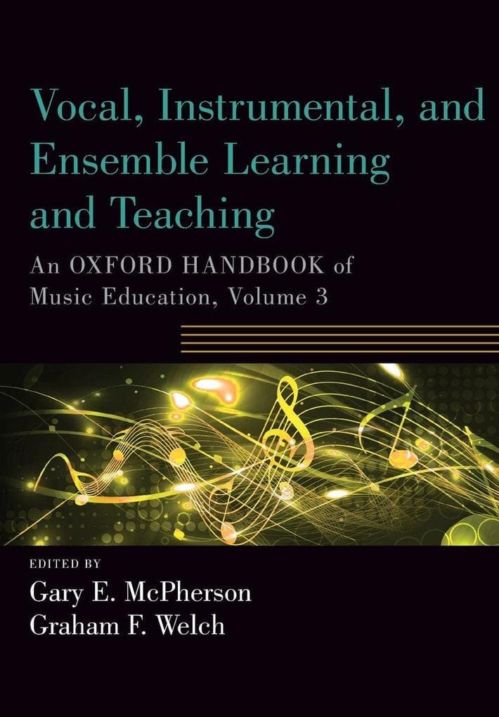 Vocal, Instrumental, and Ensemble Learning and Teaching