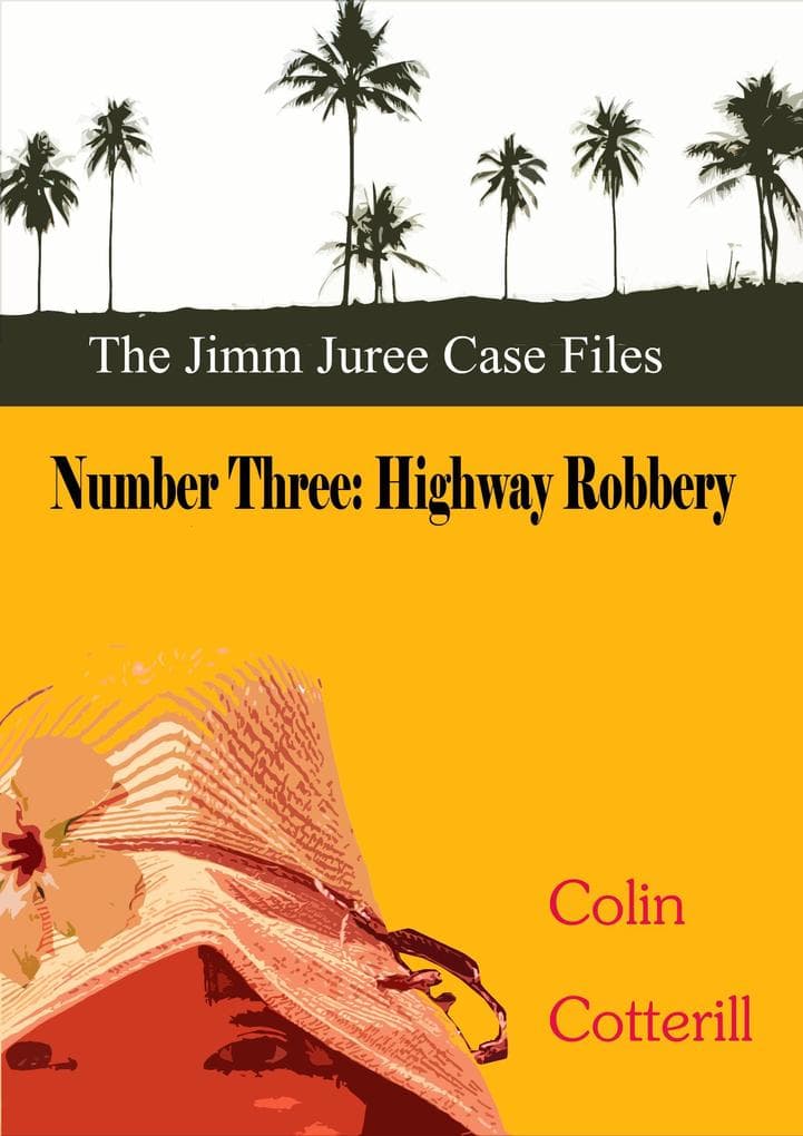 Number Three: Highway Robbery (Jimm Juree Case Files, #3)