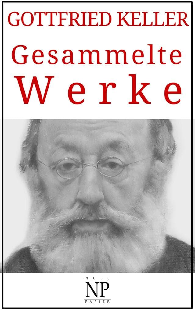 Gottfried Keller - Gesammelte Werke
