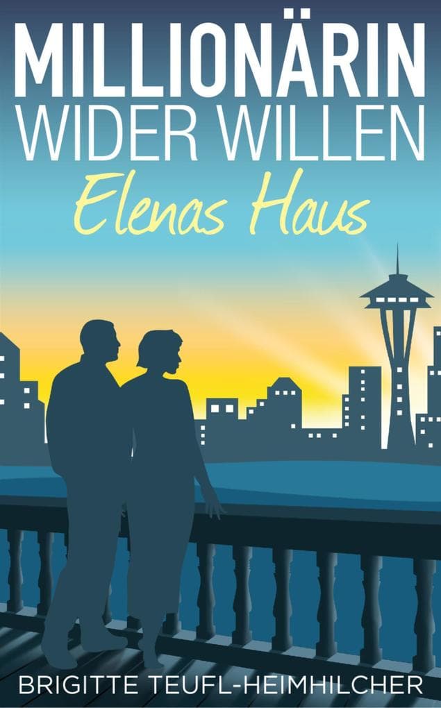 Millionärin wider Willen - Elenas Haus