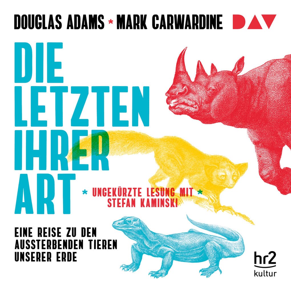 Die Letzten ihrer Art. Eine Reise zu den aussterbenden Tieren unserer Erde