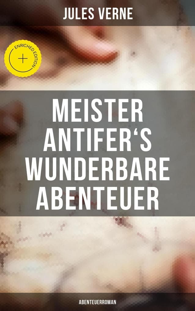 Meister Antifer's wunderbare Abenteuer: Abenteuerroman