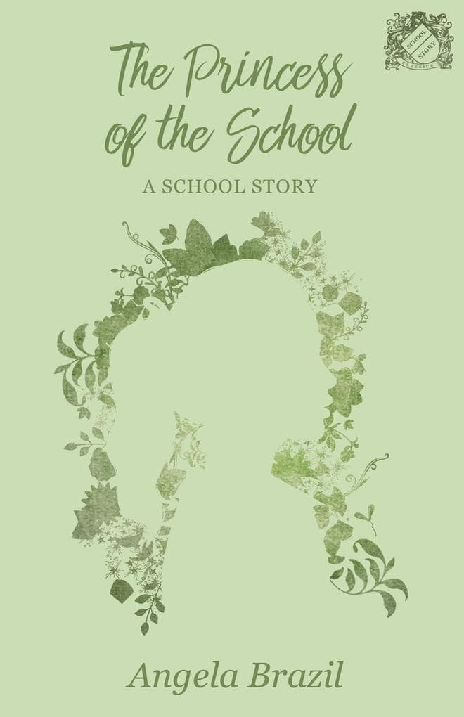 The Princess of the School - A School Story