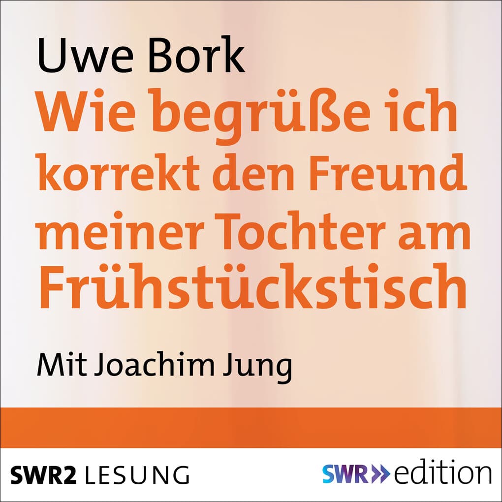 Wie begrüße ich korrekt den Freund meiner Tochter am Frühstückstisch