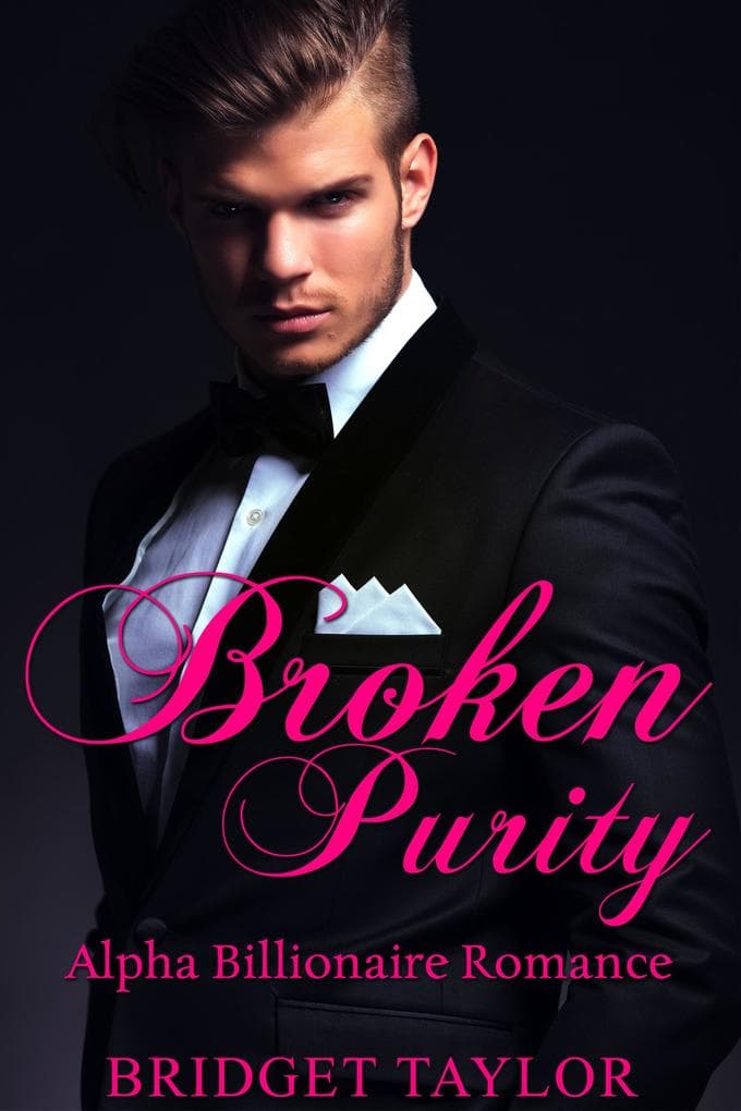 Broken Purity (Alpha Billionaire Series, #2)