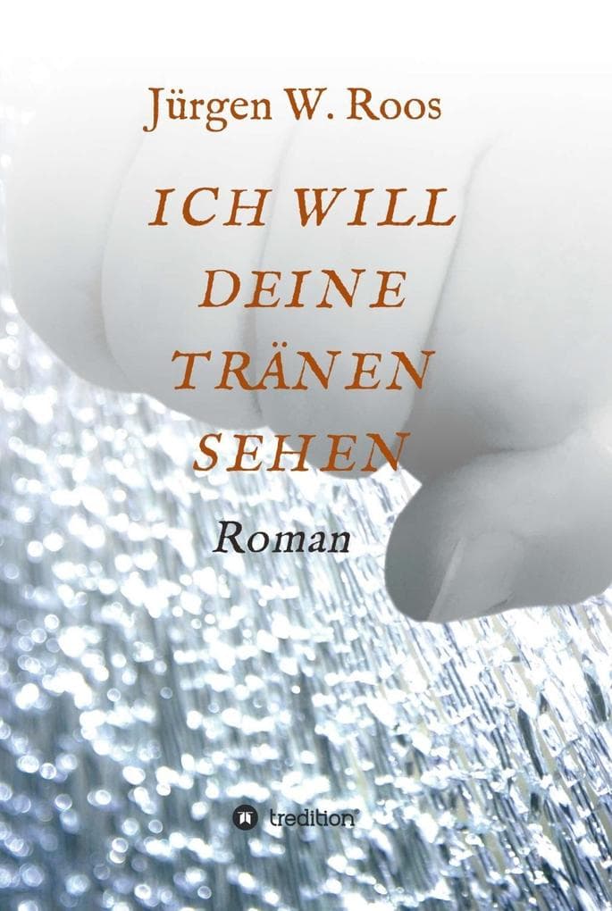 ICH WILL DEINE TRÄNEN SEHEN