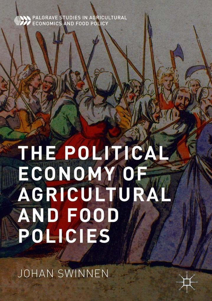 The Political Economy of Agricultural and Food Policies