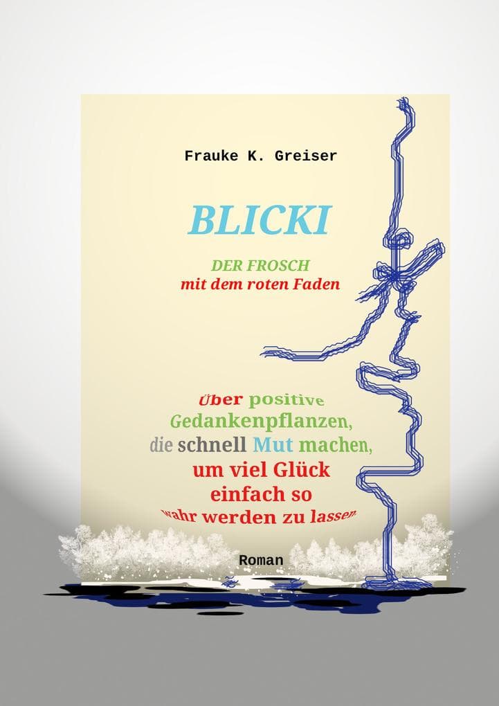 Blicki, der Frosch mit dem roten Faden