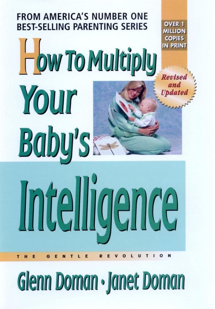 How to Multiply Your Baby's Intelligence