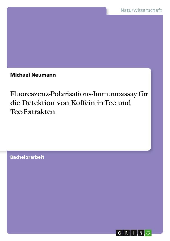 Fluoreszenz-Polarisations-Immunoassay für die Detektion von Koffein in Tee und Tee-Extrakten