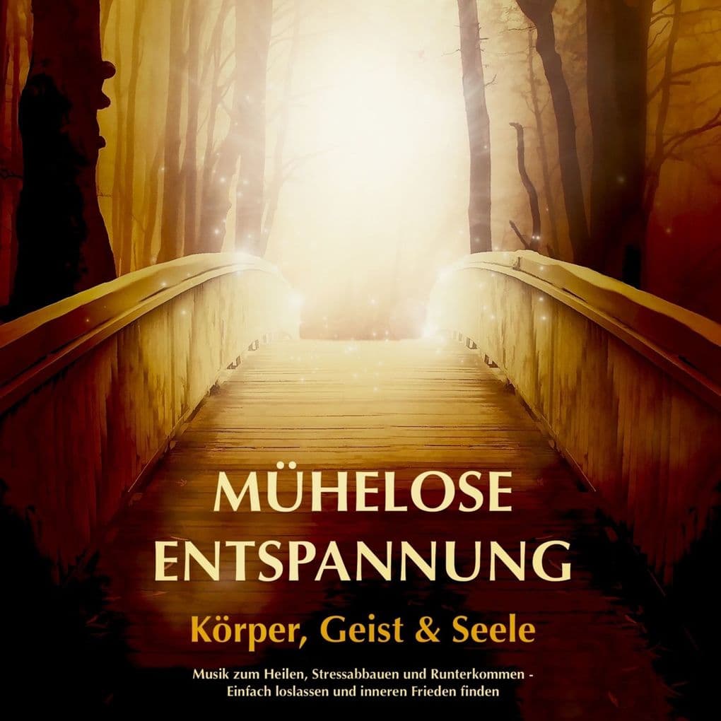 Mühelose Entspannung für Körper, Geist und Seele