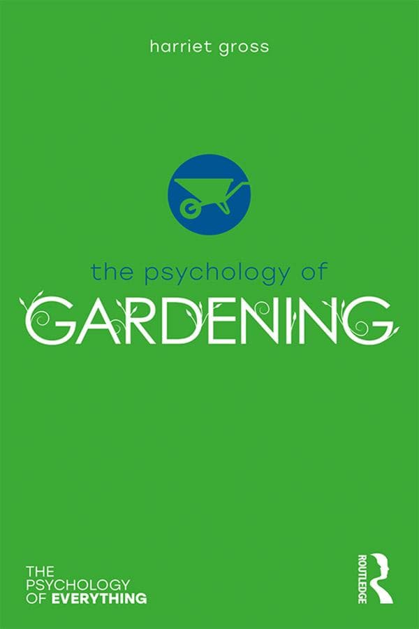 The Psychology of Gardening