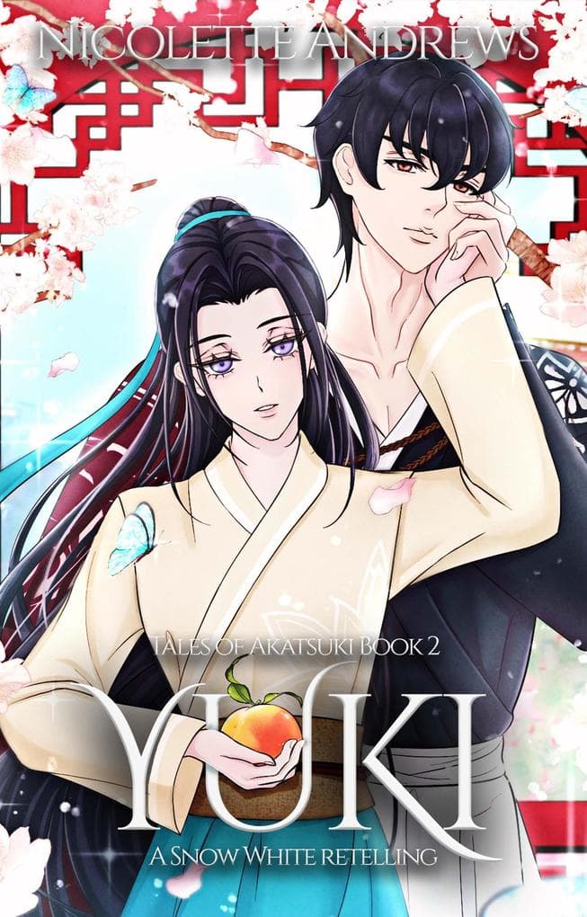 Yuki: A Snow White Retelling (Tales of Akatsuki, #2)