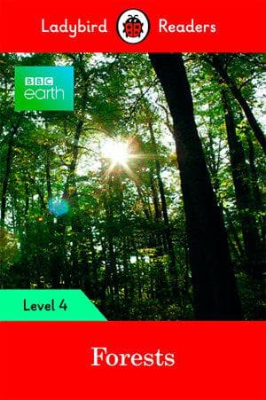Ladybird Readers Level 4 - BBC Earth - Forests (ELT Graded Reader)