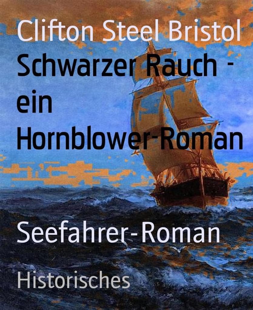 Schwarzer Rauch - ein Hornblower-Roman
