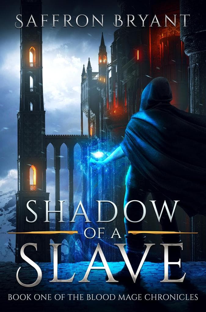 Shadow of a Slave (The Blood Mage Chronicles, #1)