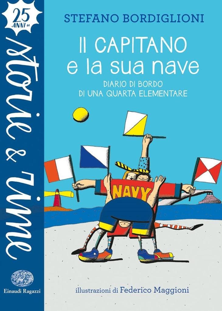 Il capitano e la sua nave. Diario di bordo di una quarta elementare