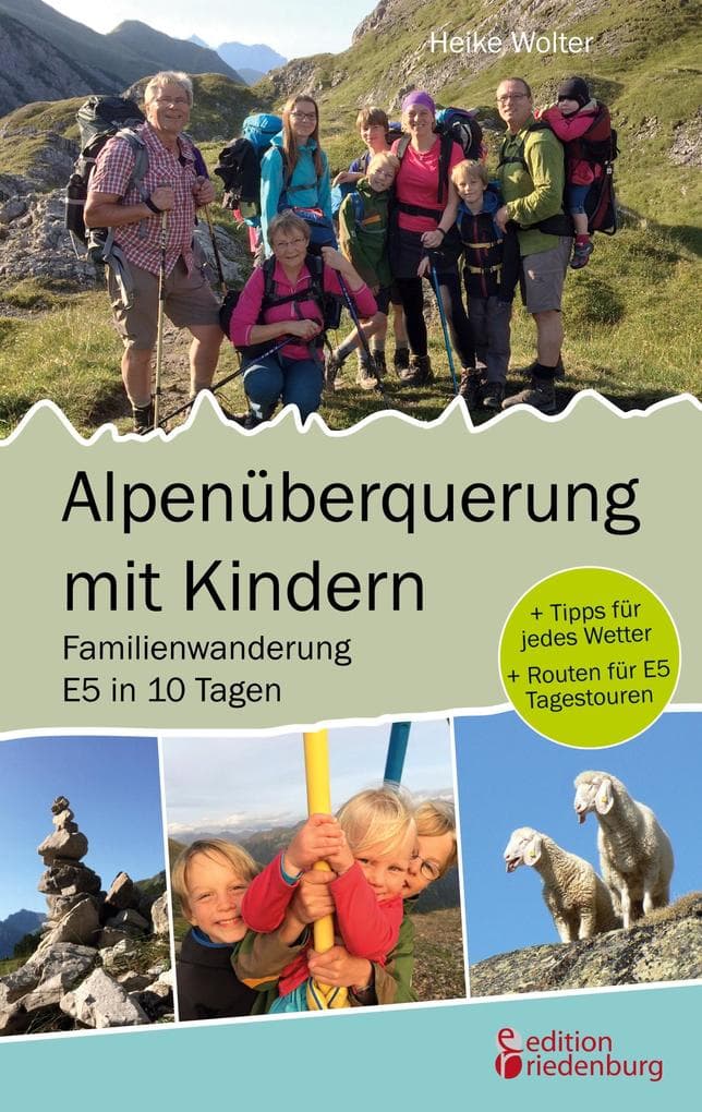 Alpenüberquerung mit Kindern - Familienwanderung E5 in 10 Tagen