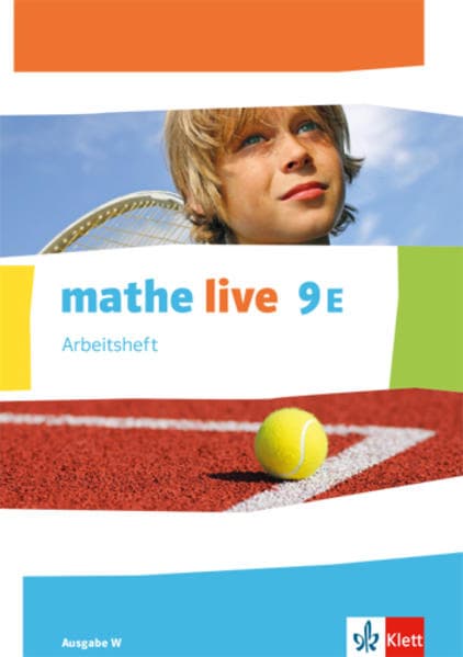 mathe live 9E. Ausgabe W. Arbeitsheft mit Lösungsheft Klasse 9 (E-Kurs)