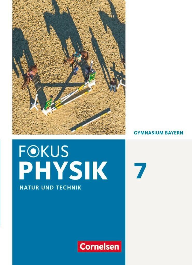 Fokus Physik 7. Jahrgangsstufe - Gymnasium Bayern - Schülerbuch