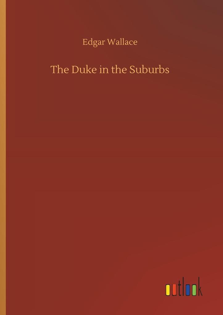 The Duke in the Suburbs