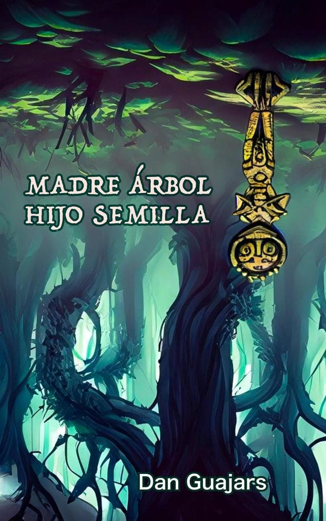 Madre Árbol, Hijo Semilla (Guajars, #2017)