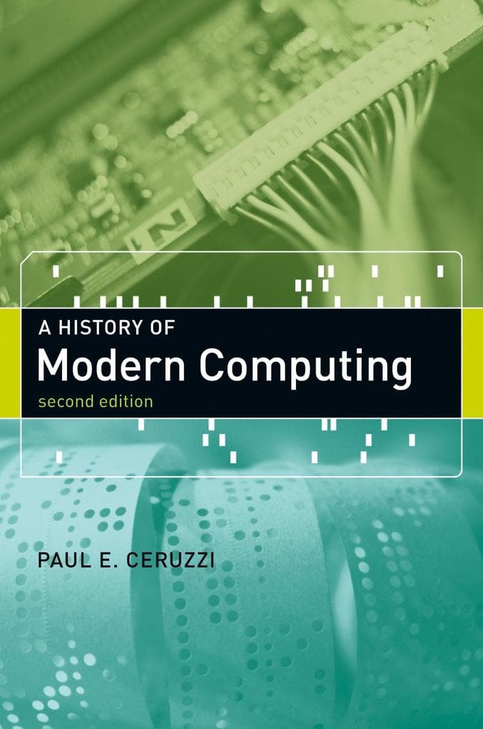 A History of Modern Computing, second edition