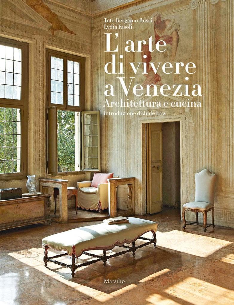 L' arte di vivere a Venezia. Architettura e cucina