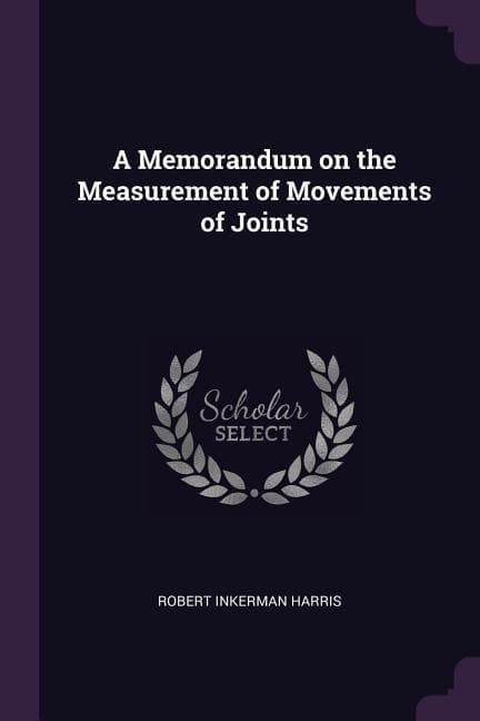 A Memorandum on the Measurement of Movements of Joints