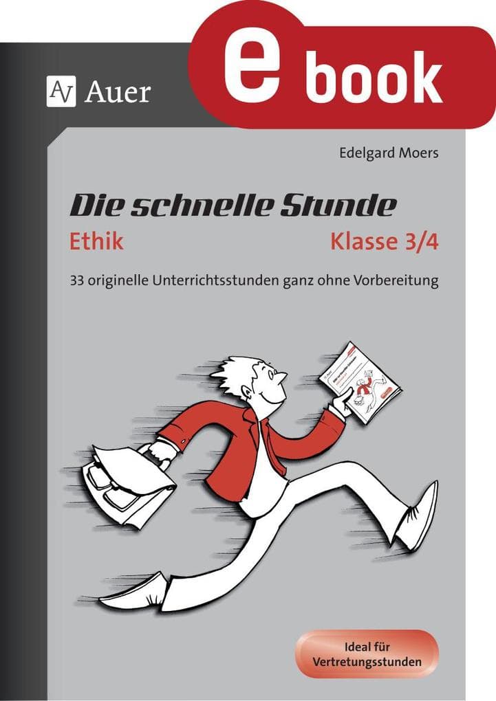 Die schnelle Stunde Ethik Klasse 3/4