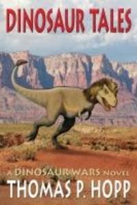 Dinosaur Tales (Dinosaur Wars, #4)