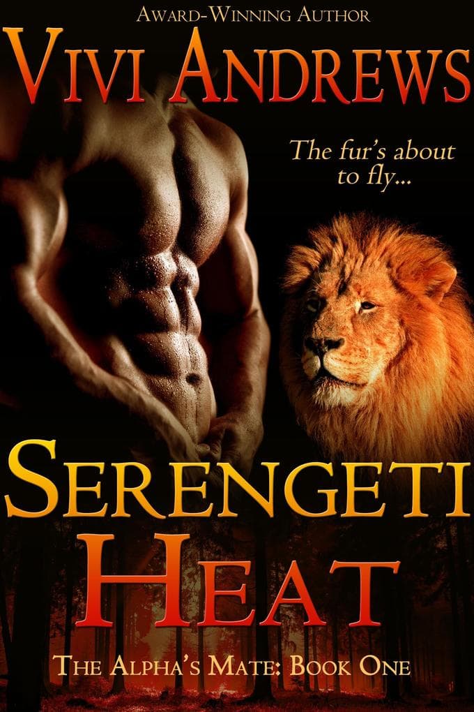 Serengeti Heat (The Alpha's Mate, #1)