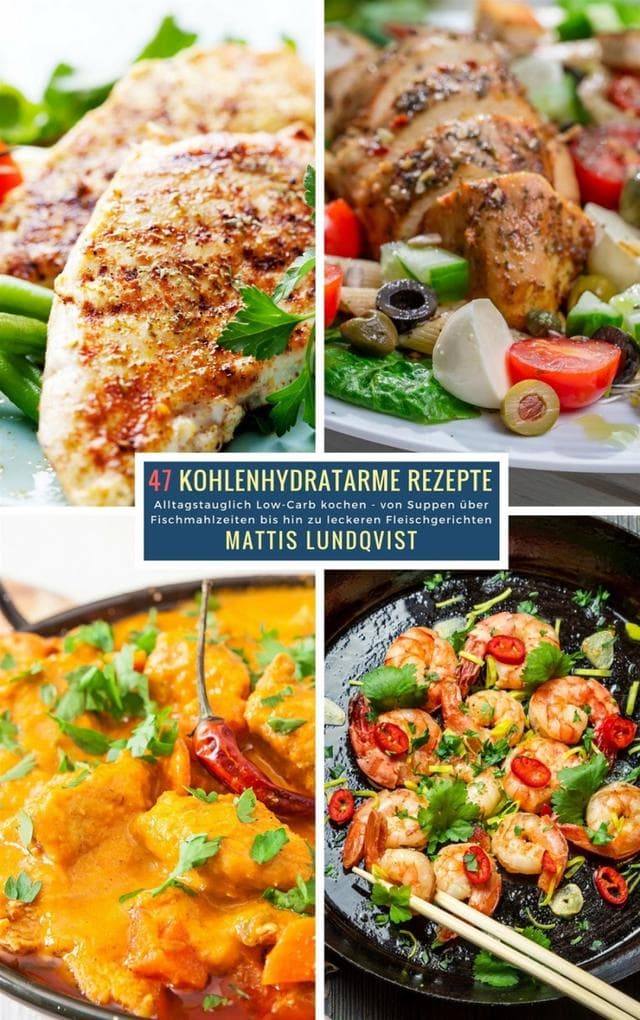 47 Kohlenhydratarme Rezepte
