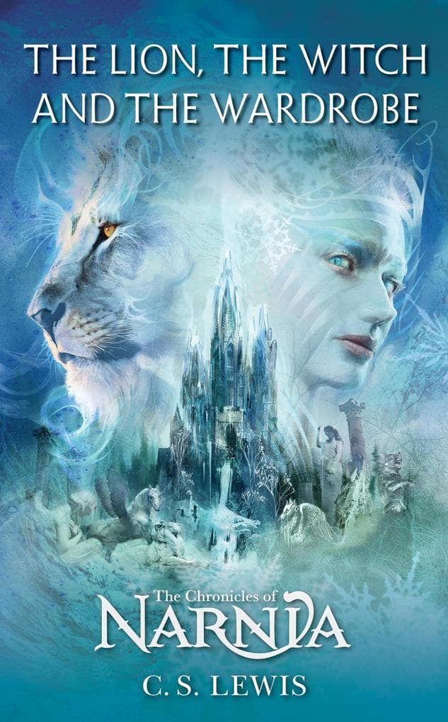 The Chronicles of Narnia 2. The Lion, the Witch and the Wardrobe