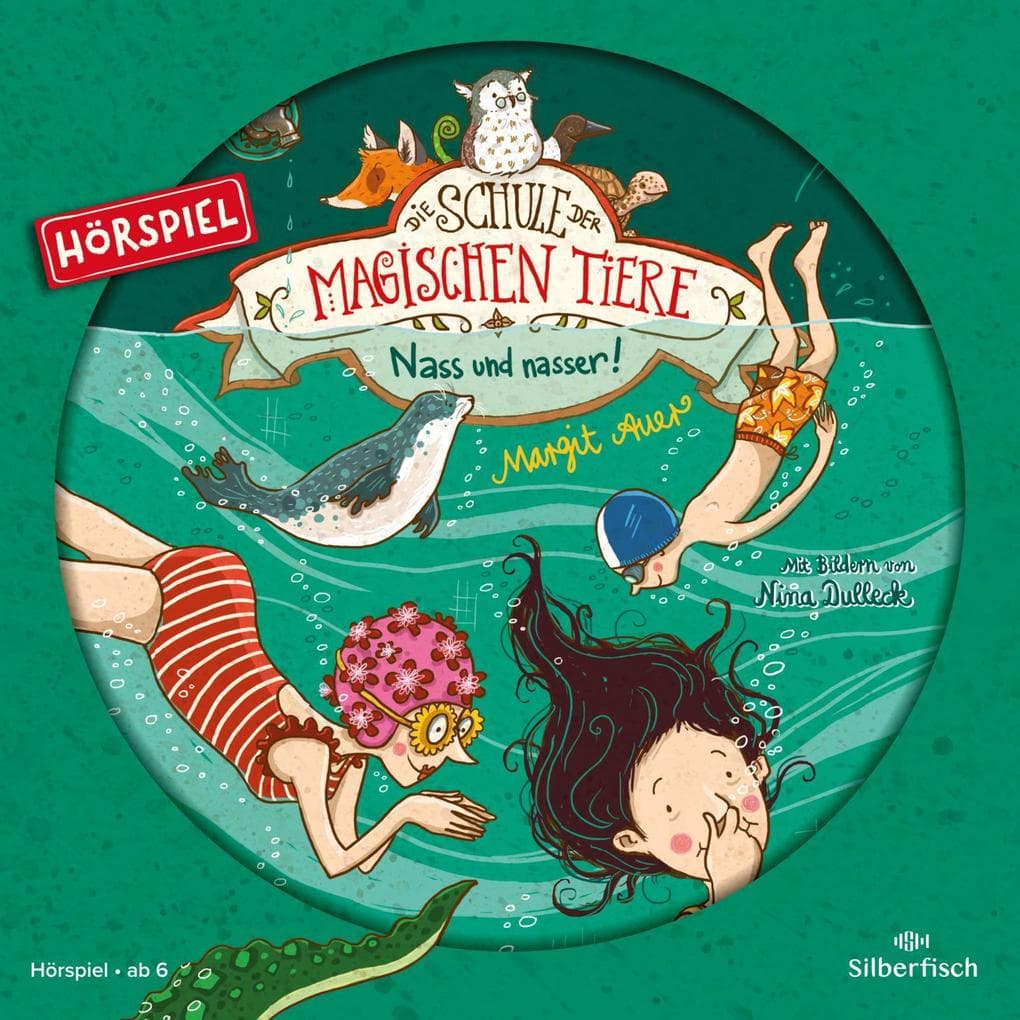 Die Schule der magischen Tiere 06: Nass und nasser! (Hörspiel)
