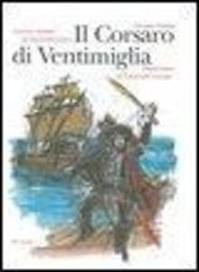 Il Corsaro di Ventimiglia e la sua famiglia. Versione teatrale