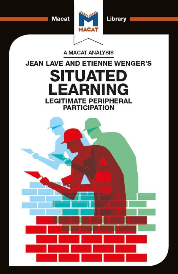 An Analysis of Jean Lave and Etienne Wenger's Situated Learning