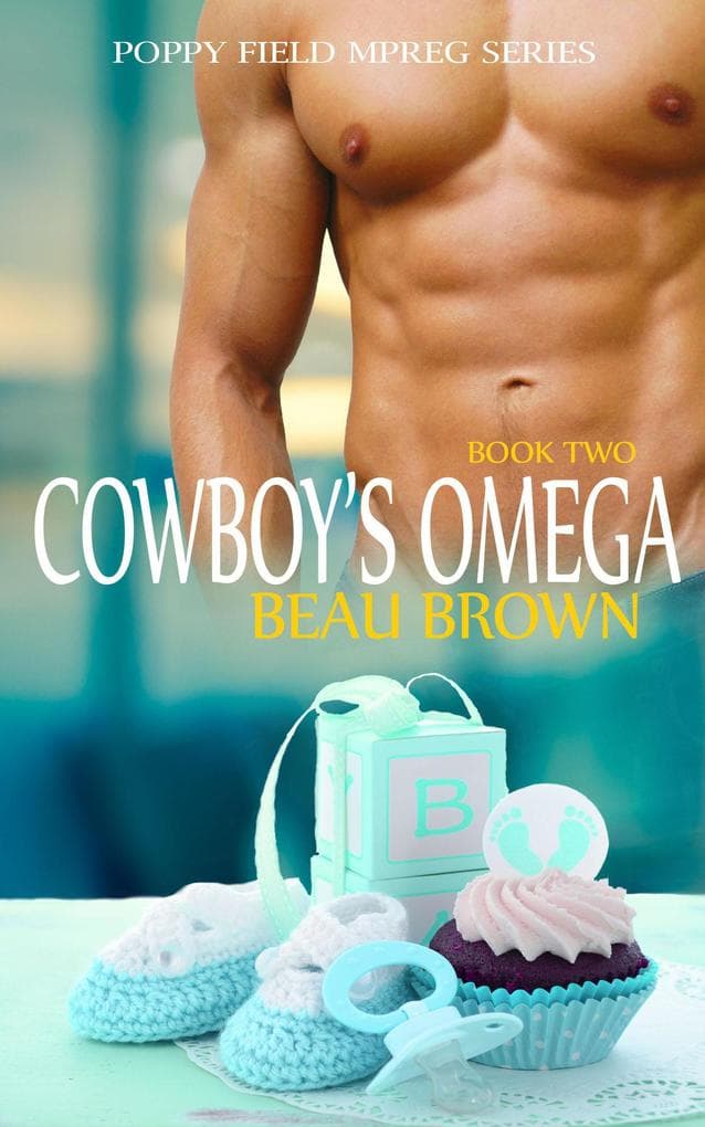 Cowboy's Omega (Poppy Field Mpreg Series, #2)