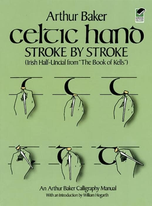 Celtic Hand Stroke by Stroke (Irish Half-Uncial from "The Book of Kells")
