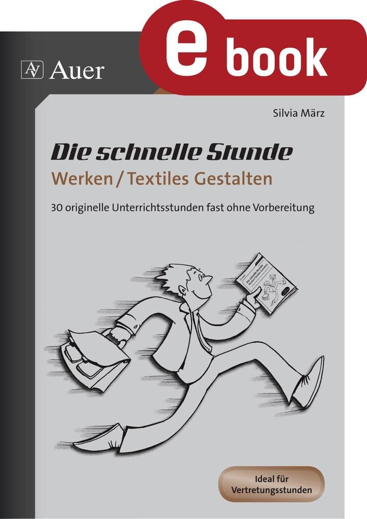 Die schnelle Stunde Werken und Textiles Gestalten