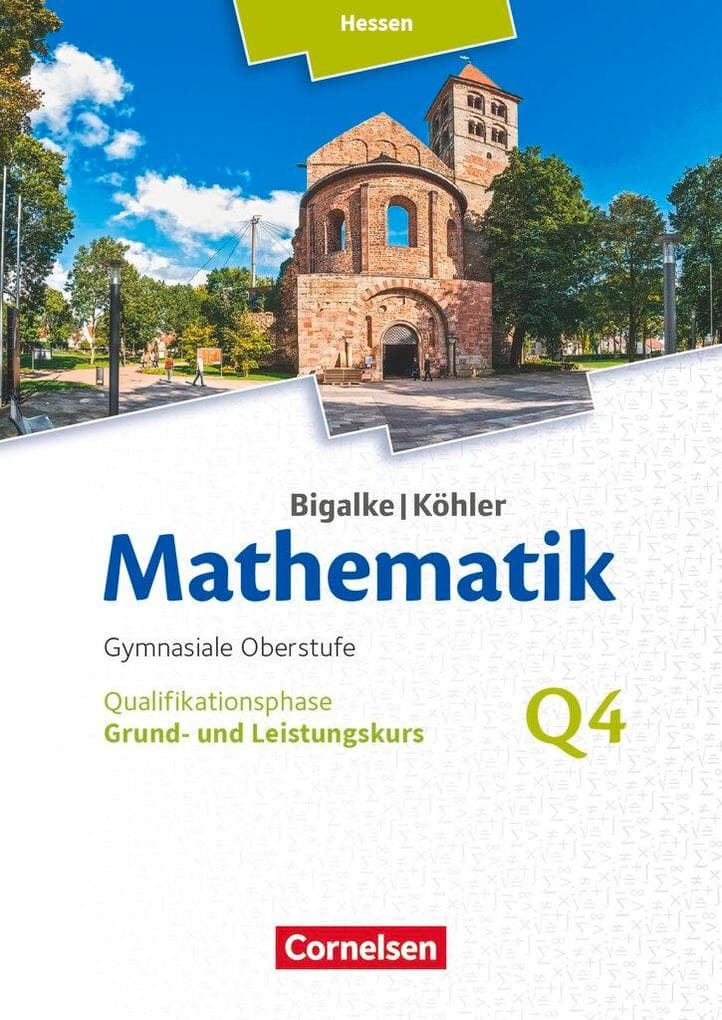 Bigalke/Köhler: Mathematik - Grund- und Leistungskurs 4. Halbjahr - Hessen- Band Q4