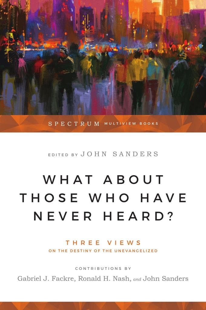 What About Those Who Have Never Heard?