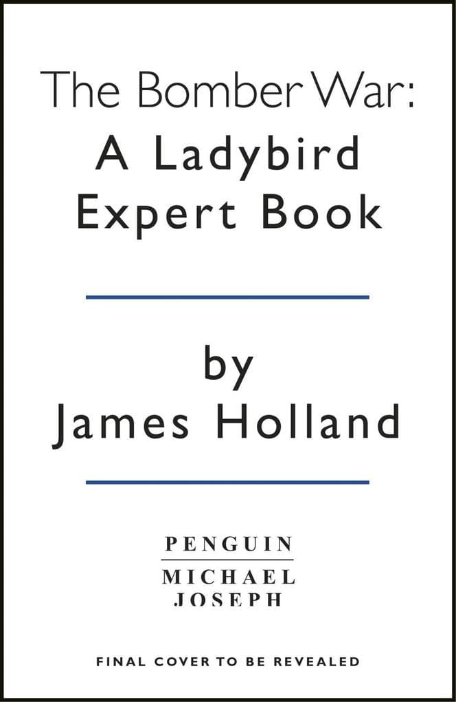 The Bomber War: A Ladybird Expert Book