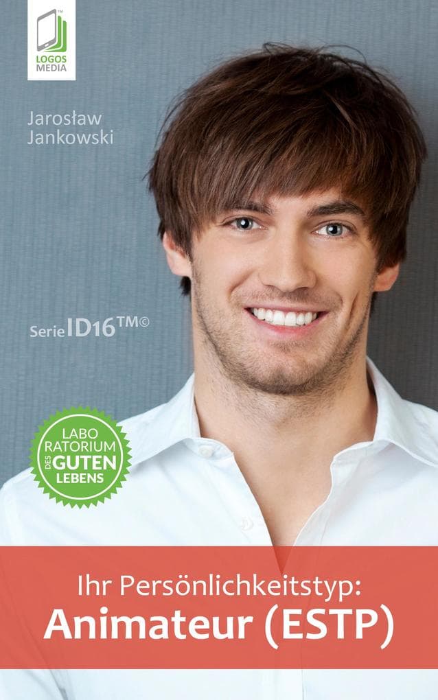 Ihr Persönlichkeitstyp: Animateur (ESTP)