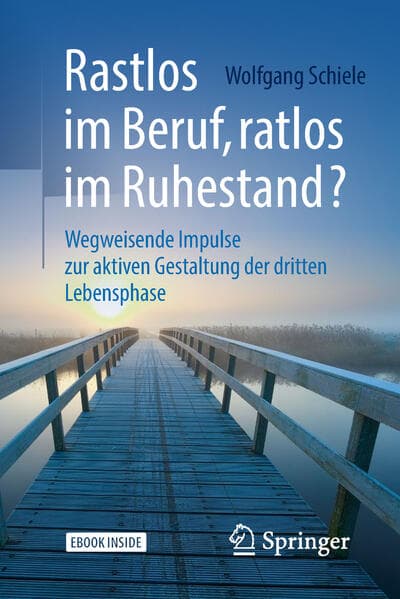 Rastlos im Beruf, ratlos im Ruhestand?