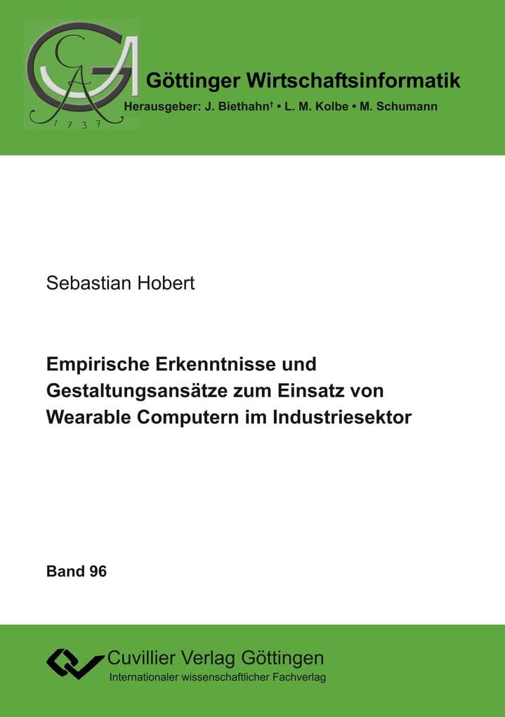 Empirische Erkenntnisse und Gestaltungsansätze zum Einsatz von Wearable Computern im Industriesektor