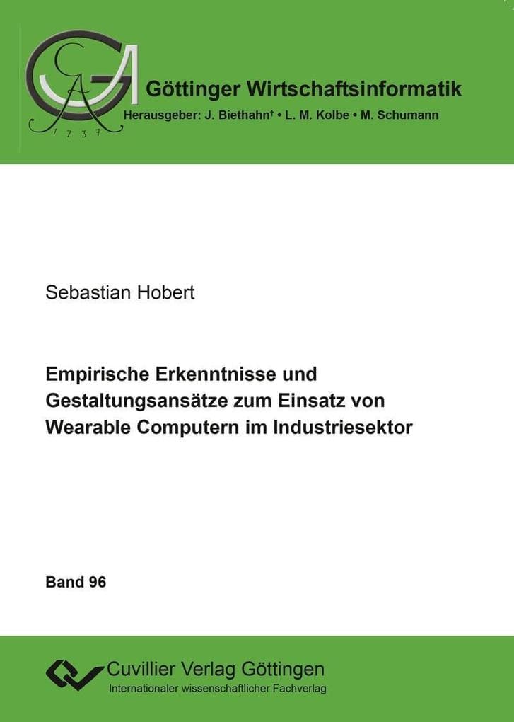 Empirische Erkenntnisse und Gestaltungsansätze zum Einsatz von Wearable Computern im Industriesektor